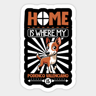 Home is with my Podenco Valenciano Sticker